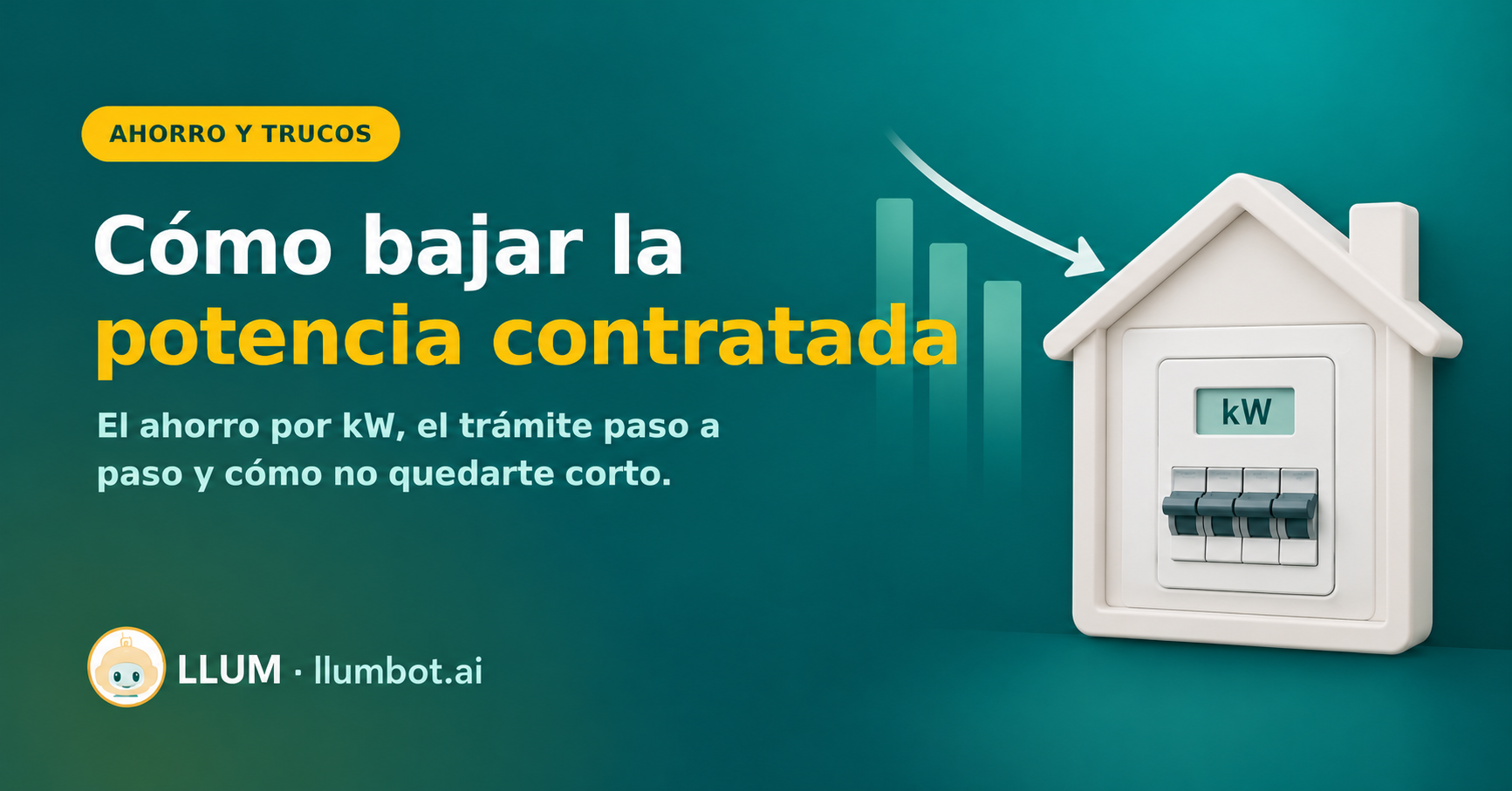 Cómo bajar la potencia contratada — ahorro por kW y trámite